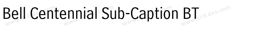 Bell Centennial Sub-Caption BT字体转换